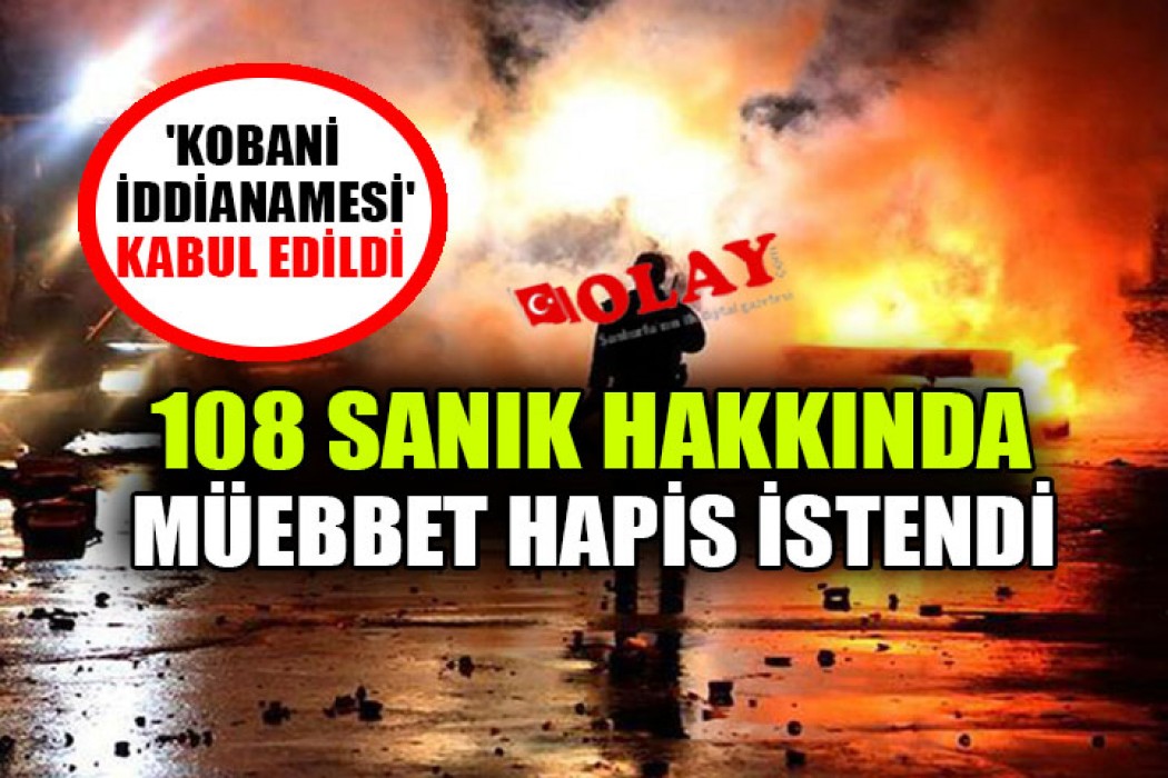 Kobani iddianamesi kabul edildi