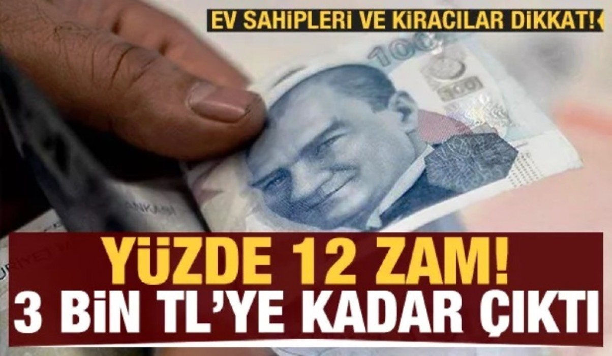 Ev sahipleri ve kiracılar zorda! Yüzde 12 zam, 3 bin TL'ye kadar çıktı