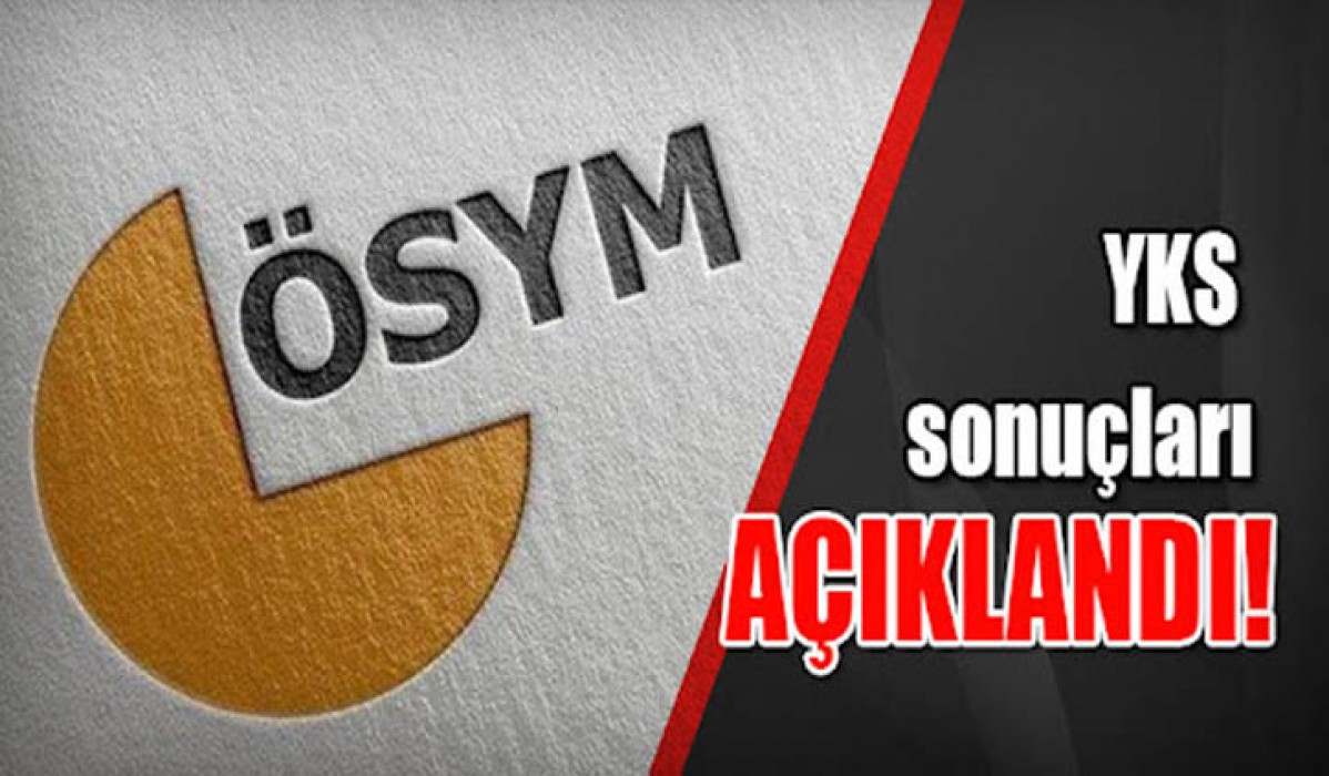 YKS sonuçları açıklandı ÖSYM duyurdu!