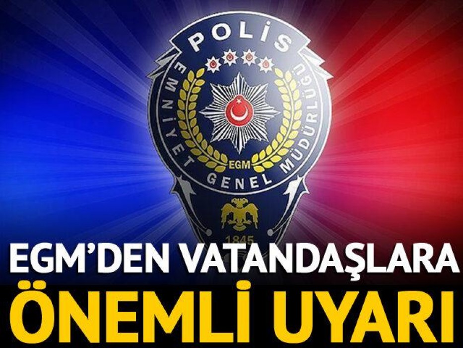 EGM'den dolandırıcılıkla ilgili uyarı
