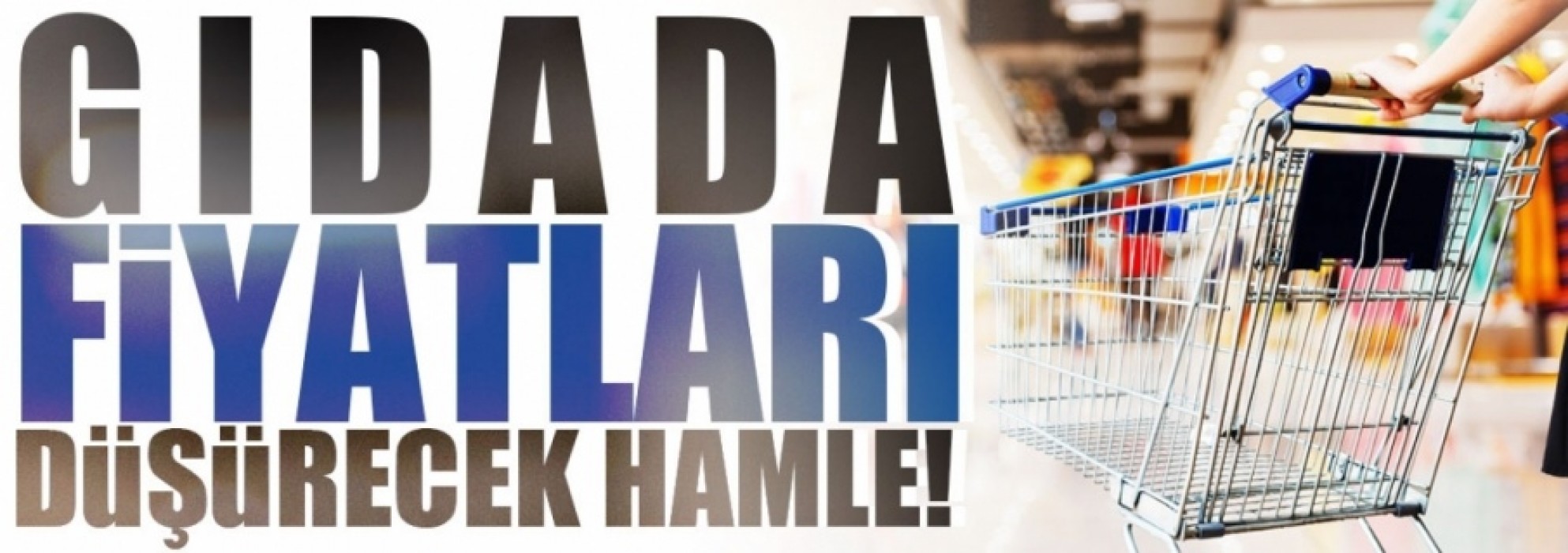 Gıda fiyatları düşecek