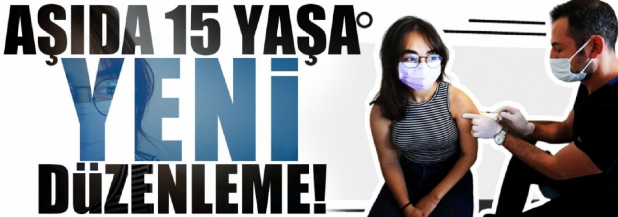 Aşıda 15 yaşa yeni düzenleme geldi
