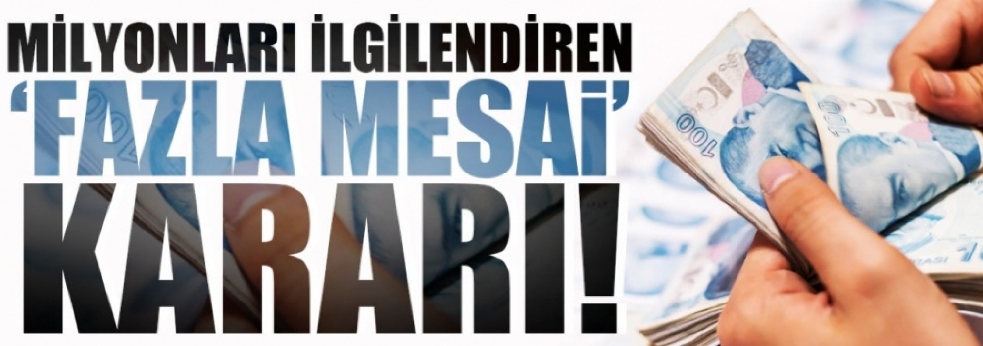 Milyonlarca çalışanı ilgilendiren 'fazla mesai' detayı