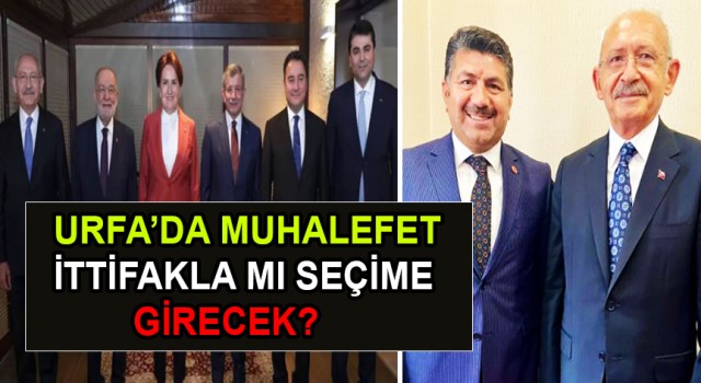 Şanlıurfa’da 6’lı Masa İttifaka mı Gidiyor ?