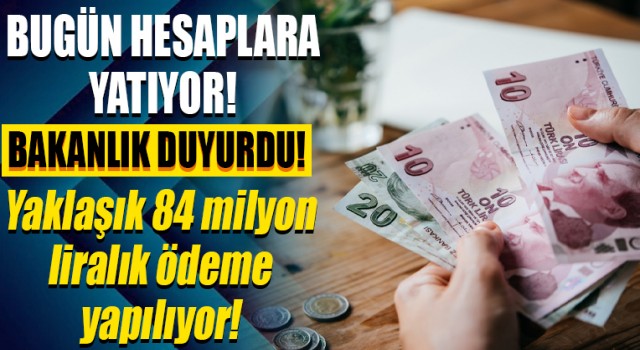 84 milyon liralık destek ödemesi hesaplara yatıyor