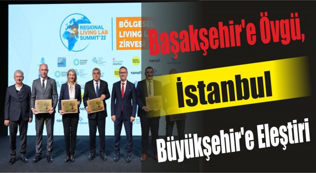 Başakşehir’e Övgü, İstanbul Büyükşehir’e Eleştiri
