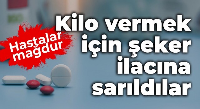 Şeker hastalarının ilacıyla zayıflama skandalı