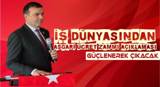 Genel Başkan Tanrıkulu’ndan, asgari ücret açıklaması!