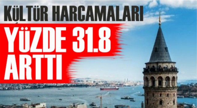 Kültür harcamaları arttı