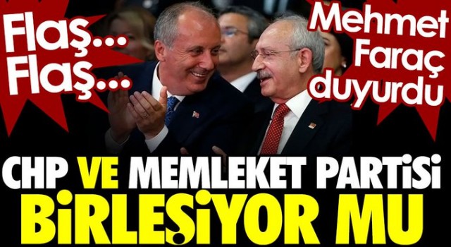 CHP ve Memleket Partisi birleşiyor mu? Mehmet Faraç duyurdu