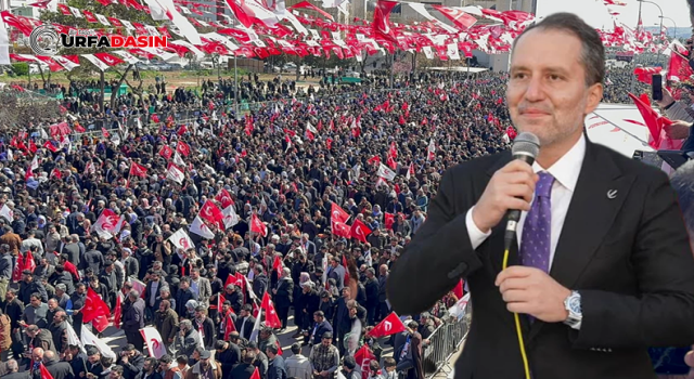 YRP Genel Başkanı Erbakan Şanlıurfa’ya Geliyor!