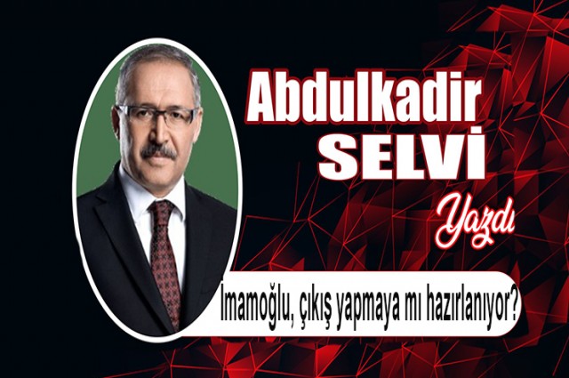 İmamoğlu, çıkış yapmaya mı hazırlanıyor?