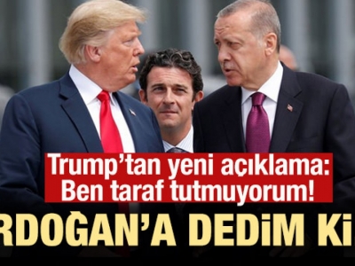 Trump'tan Erdoğan açıklaması