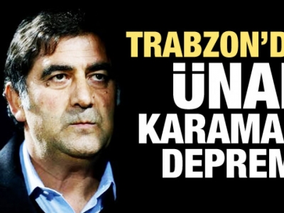 Trabzonspor'da Ünal Karaman depremi!