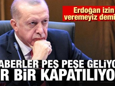 Erdoğan izin veremeyiz demişti!