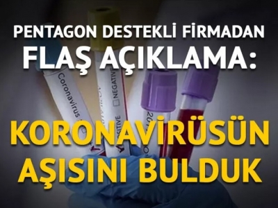 Pentagon destekli firma koronavirüs aşısının hazır olduğunu duyurdu