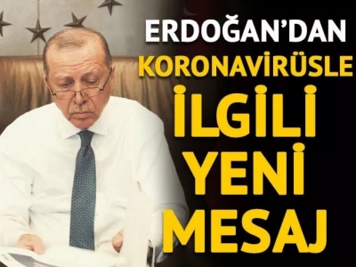 Cumhurbaşkanı Erdoğan'dan koronavirüsle mücadele paylaşımı