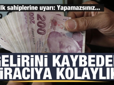 Gelirini kaybeden kiracıya kolaylık var