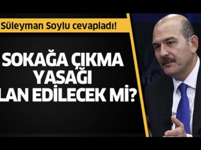 Son Dakika... Sokağa çıkma yasağı olacak mı?