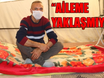 Bahçesinde çadır kurup kendini karantinaya aldı!