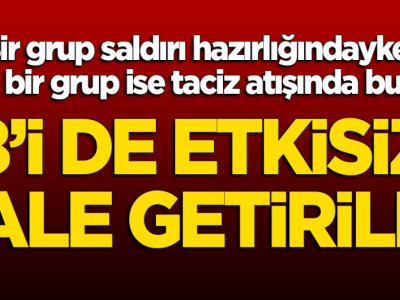 8'i de etkisiz hale getirildi!