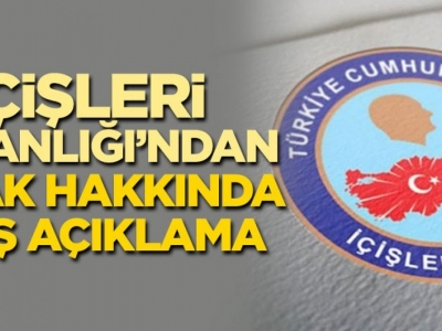 İçişleri Bakanlığı'ndan yasak hakkında flaş açıklama!