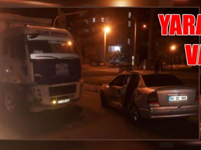 Şanlıurfa'da kaza! Kamyon otomobile çarptı!