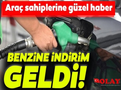 Benzin fiyatlarında indirim yapıldı