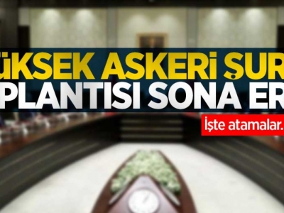 Yüksek Askeri Şura toplantısında flaş kararlar...