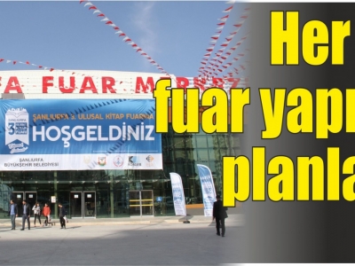 Şanlıurfa Fuar Merkezi, kapılarını açıyor