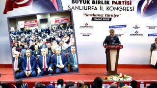 BBP Genel Başkanı Destici, BBP Şanlıurfa İl Kongresi’ne katıldı