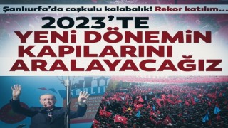 Erdoğan'2023'te yeni dönemin kapılarını aralayacağız'