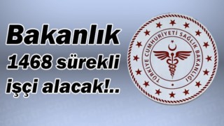 Eski hükümlüler Dikkat! Sağlık Bakanlığı 1468 sürekli işçi alacak