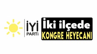 İYİ Parti Urfa'da 2 İlçenin Kongre heyecanı