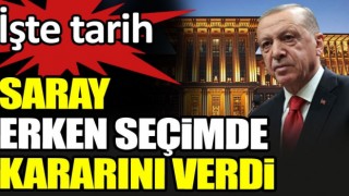 Saray erken seçimde kararını verdi. İşte tarih