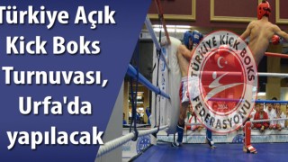 Türkiye Açık Kick Boks Turnuvası, Urfa'da yapılacak