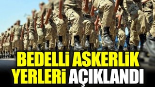 Bedelli askerlik yerleri açıklandı