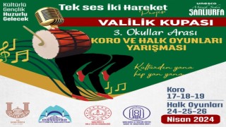 Valilik Kupası Koro ve Halk Oyunları yarışması düzenlenecek