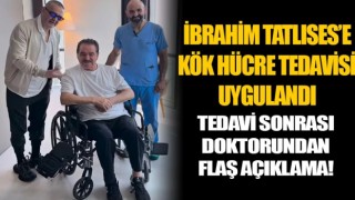 İbrahim Tatlıses’e Kök Hücre Tedavisi Uygulandı, Turneye Hazırlanıyor