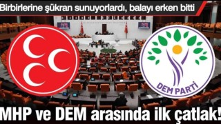 MHP ve DEM arasında ilk çatlak! Gündemi sallayacak olay